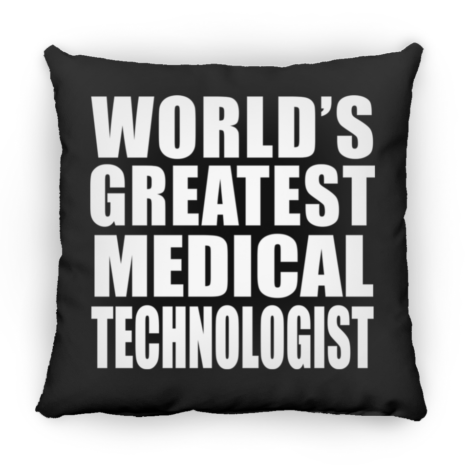 World's Greatest Medical Technologist - Throw Pillow Black