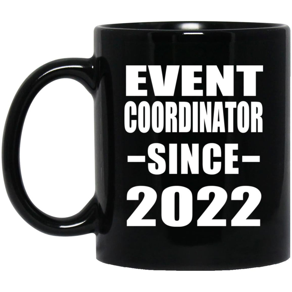 Event Coordinator Since 2022 - 11oz Coffee Mug Black