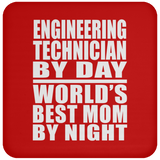 Engineering Technician By Day World's Best Mom By Night - Drink Coaster
