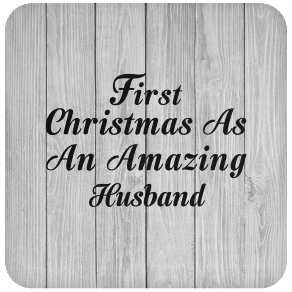 First Christmas As An Amazing Husband - Drink Coaster F