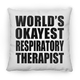 World's Okayest Respiratory Therapist - Throw Pillow