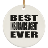 Best Insurance Agent Ever - Circle Ornament