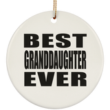 Best Granddaughter Ever - Circle Ornament