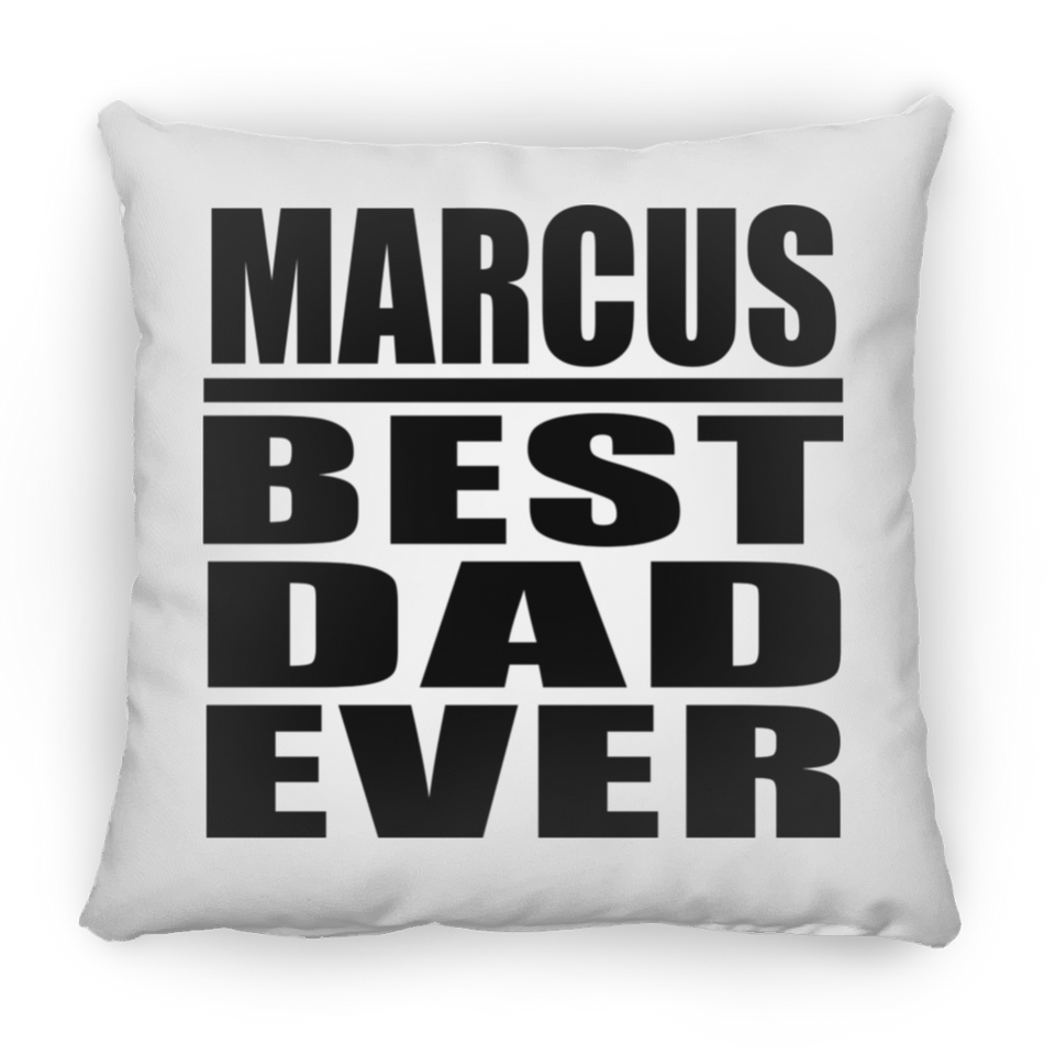 Marcus Best Dad Ever - Throw Pillow