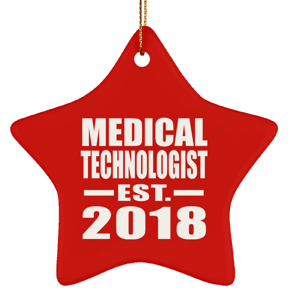 Medical Technologist Established EST. 2018 - Star Ornament