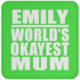 Emily World's Okayest Mum - Drink Coaster