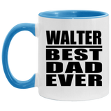 Walter Best Dad Ever - 11oz Accent Mug Blue