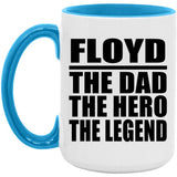Floyd The Dad The Hero The Legend - 15oz Accent Mug Blue