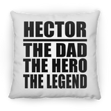 Hector The Dad The Hero The Legend - Throw Pillow