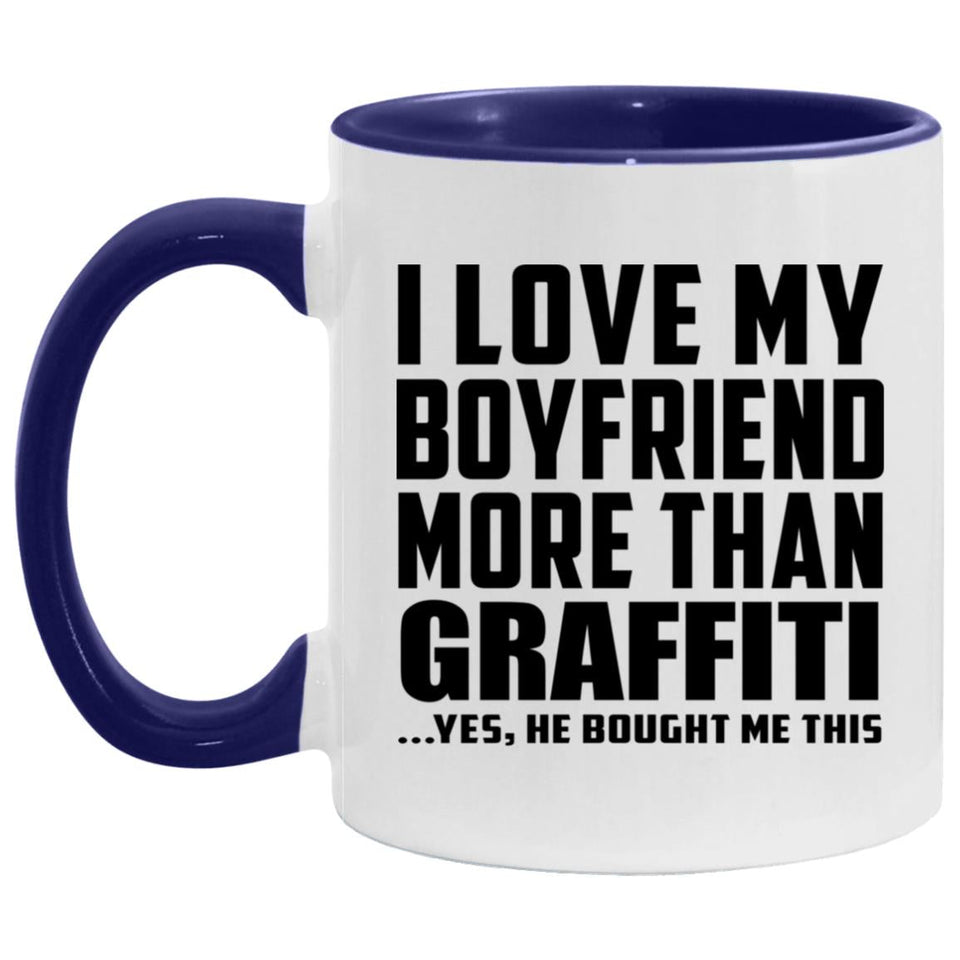 I Love My Boyfriend More Than Graffiti - 11oz Accent Mug Purple