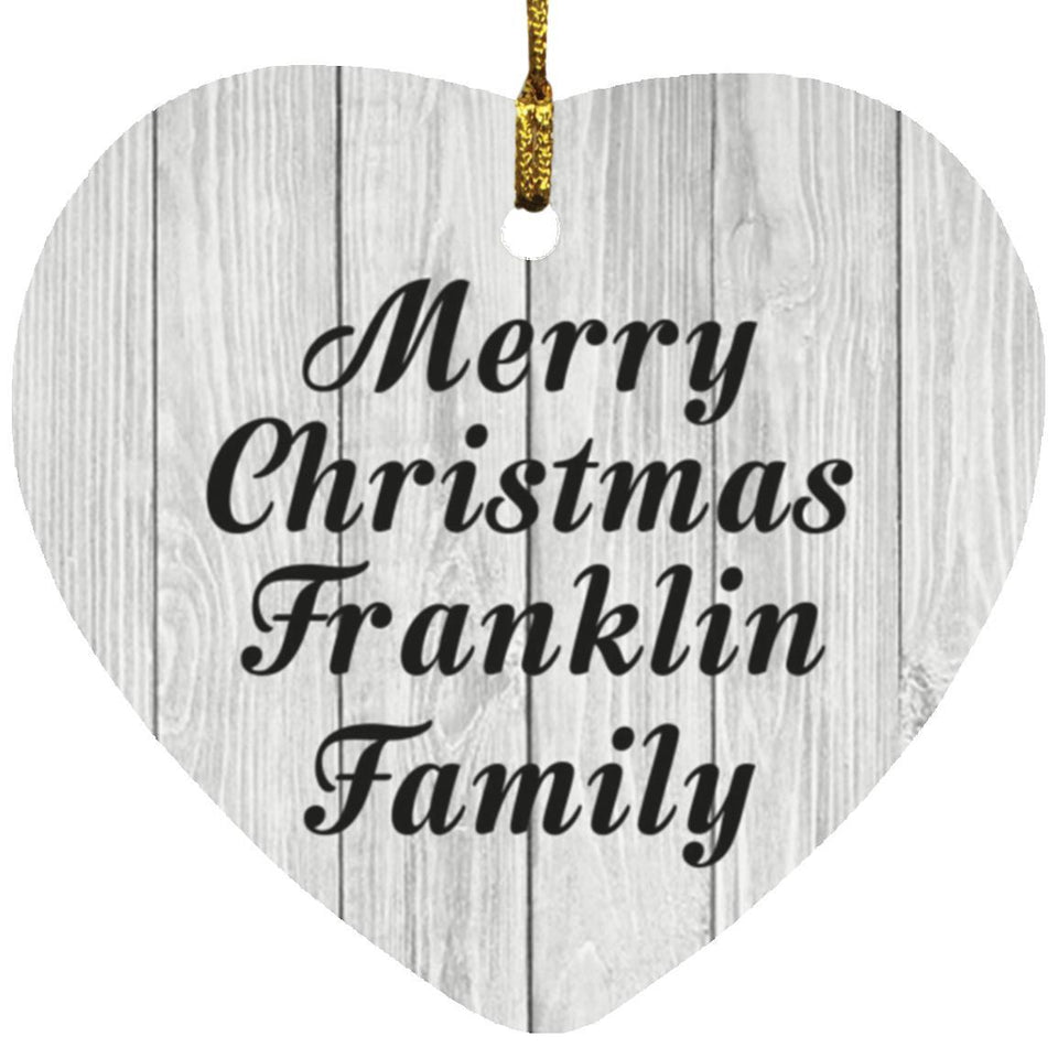 Merry Christmas Franklin Family - Heart Ornament F