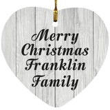 Merry Christmas Franklin Family - Heart Ornament F