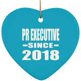 Pr Executive Since 2018 - Heart Ornament