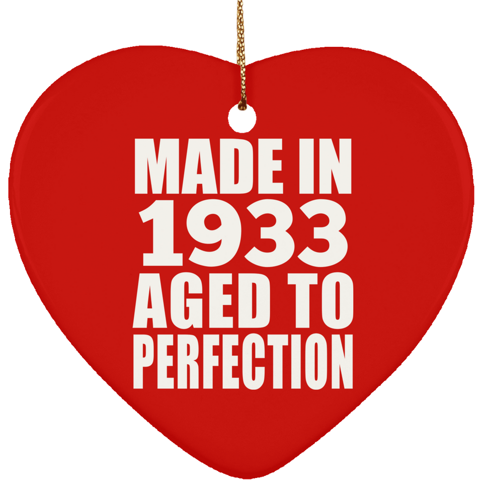 91st Birthday Made In 1933 Aged to Perfection - Heart Ornament