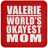 Valerie World's Okayest Mom - Drink Coaster