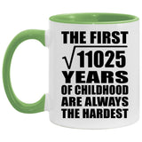 105th Birthday Square Root of 11025 Years of Childhood - 11oz Accent Mug Green