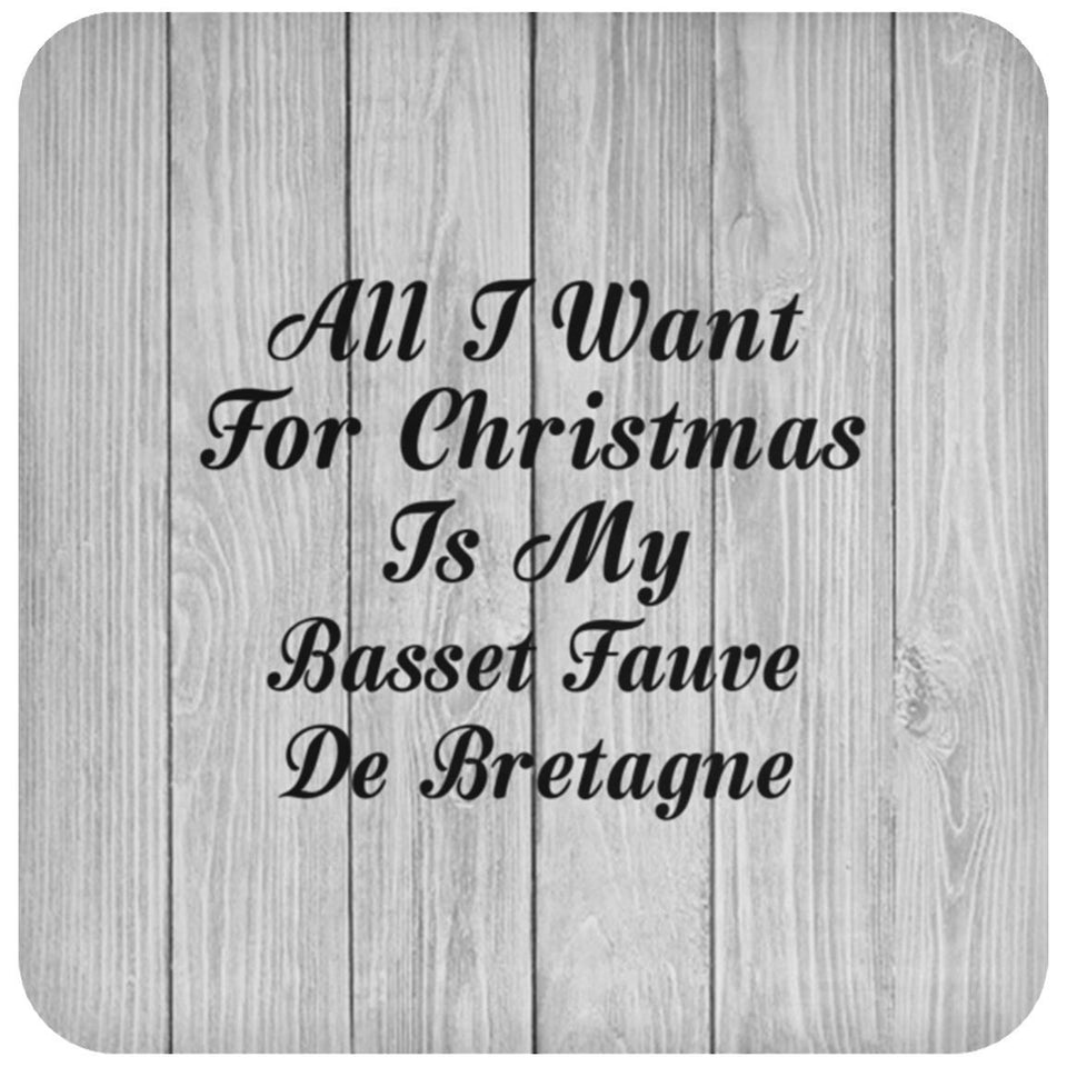 All I Want For Christmas Is My Basset Fauve De Bretagne - Drink Coaster F