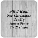 All I Want For Christmas Is My Basset Fauve De Bretagne - Drink Coaster F