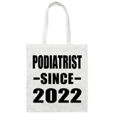 Podiatrist Since 2022 - Tote Bag White