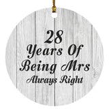 28th Anniversary 28 Years Of Being Mrs Always Right - Circle Ornament F