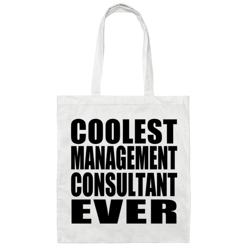 Coolest Management Consultant Ever - Tote Bag White