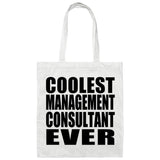 Coolest Management Consultant Ever - Tote Bag White