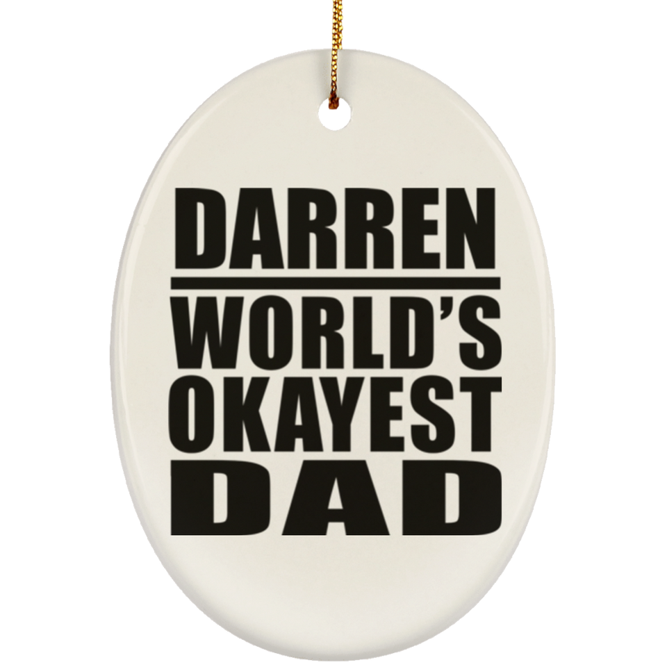Darren World's Okayest Dad - Oval Ornament