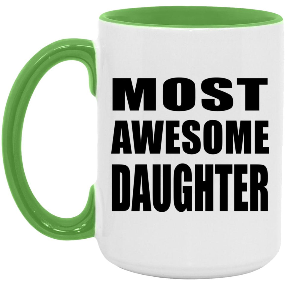 Most Awesome Daughter - 15oz Accent Mug Green