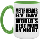 Meter Reader By Day World's Best Mom By Night - 15oz Accent Mug Green