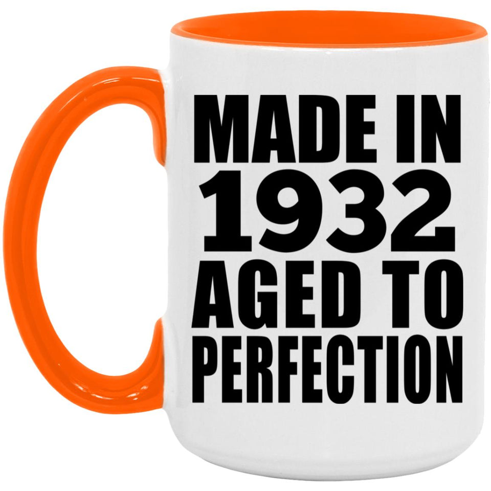 92nd Birthday Made In 1932 Aged to Perfection - 15oz Accent Mug Orange