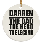 Darren The Dad The Hero The Legend - Circle Ornament