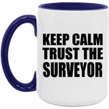 Keep Calm and Trust The Surveyor - 15oz Accent Mug Purple