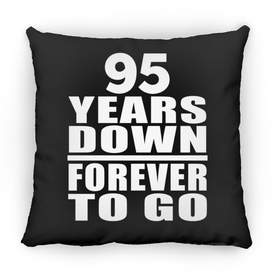 95th Anniversary 95 Years Down Forever to Go - Throw Pillow Black