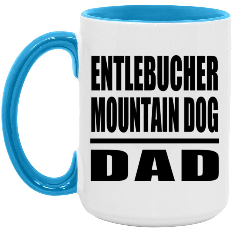 Entlebucher Mountain Dog Dad - 15oz Accent Mug Blue
