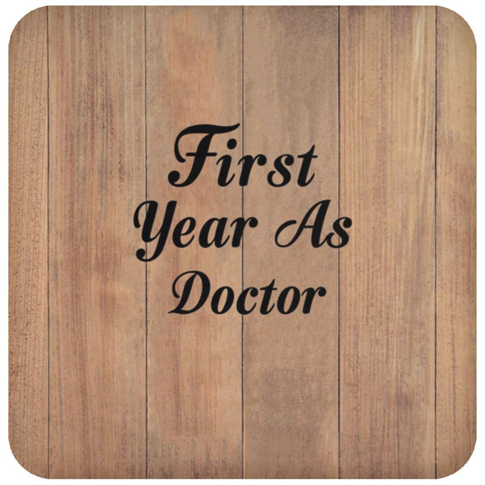 First Year As Doctor - Drink Coaster C