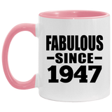 77th Birthday Fabulous Since 1947 - 11oz Accent Mug Pink