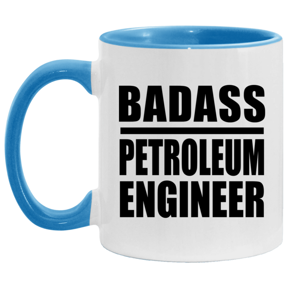 Badass Petroleum Engineer - 11oz Accent Mug Blue