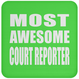 Most Awesome Court Reporter - Drink Coaster