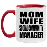 Mom Wife Social Community Manager - 11oz Accent Mug Red