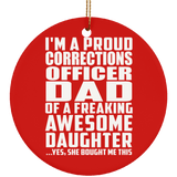 Proud Corrections Officer Dad Of Awesome Daughter - Circle Ornament