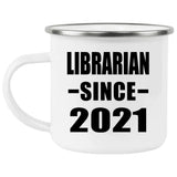 Librarian Since 2021 - 12oz Camping Mug