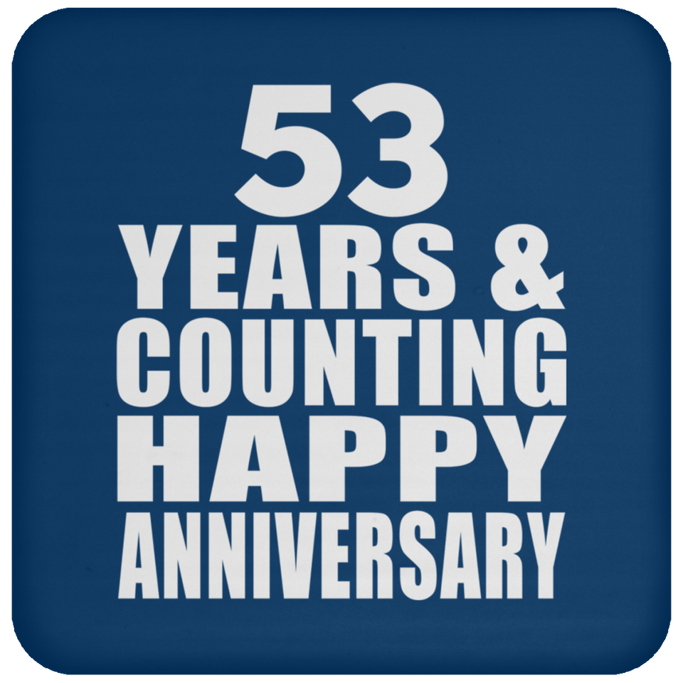 Happy 53rd Anniversary 53 Years & Counting - Drink Coaster