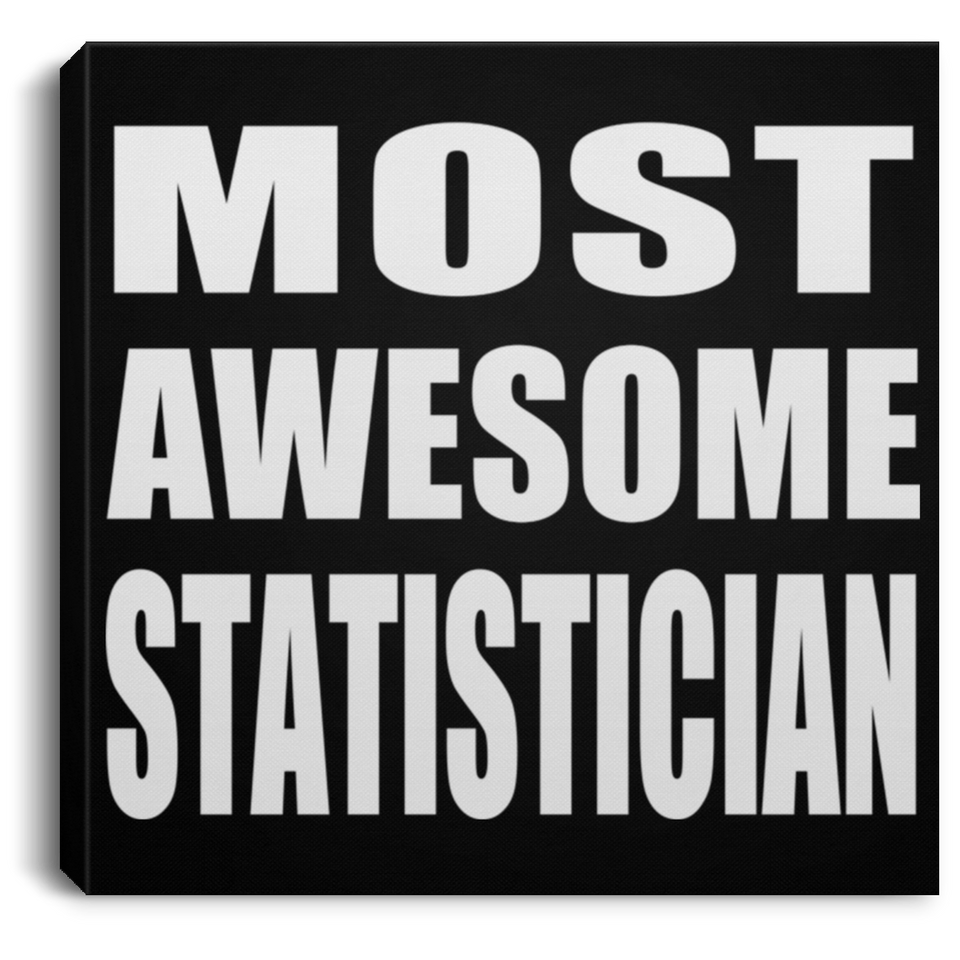 Most Awesome Statistician - Canvas Square