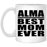 Alma Best Mom Ever - 11 Oz Coffee Mug