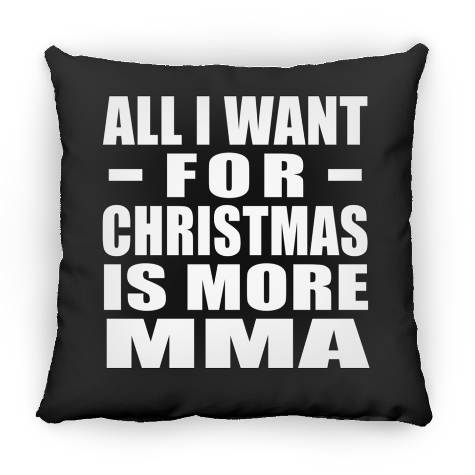 All I Want For Christmas Is More MMA - Throw Pillow Black