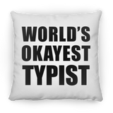 World's Okayest Typist - Throw Pillow