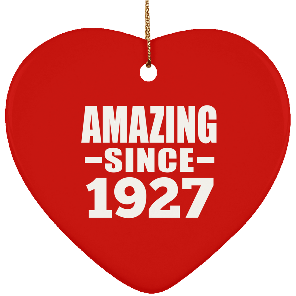 97th Birthday Amazing Since 1927 - Heart Ornament