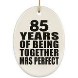85th Anniversary 85 Years Of Being Mrs Perfect - Oval Ornament