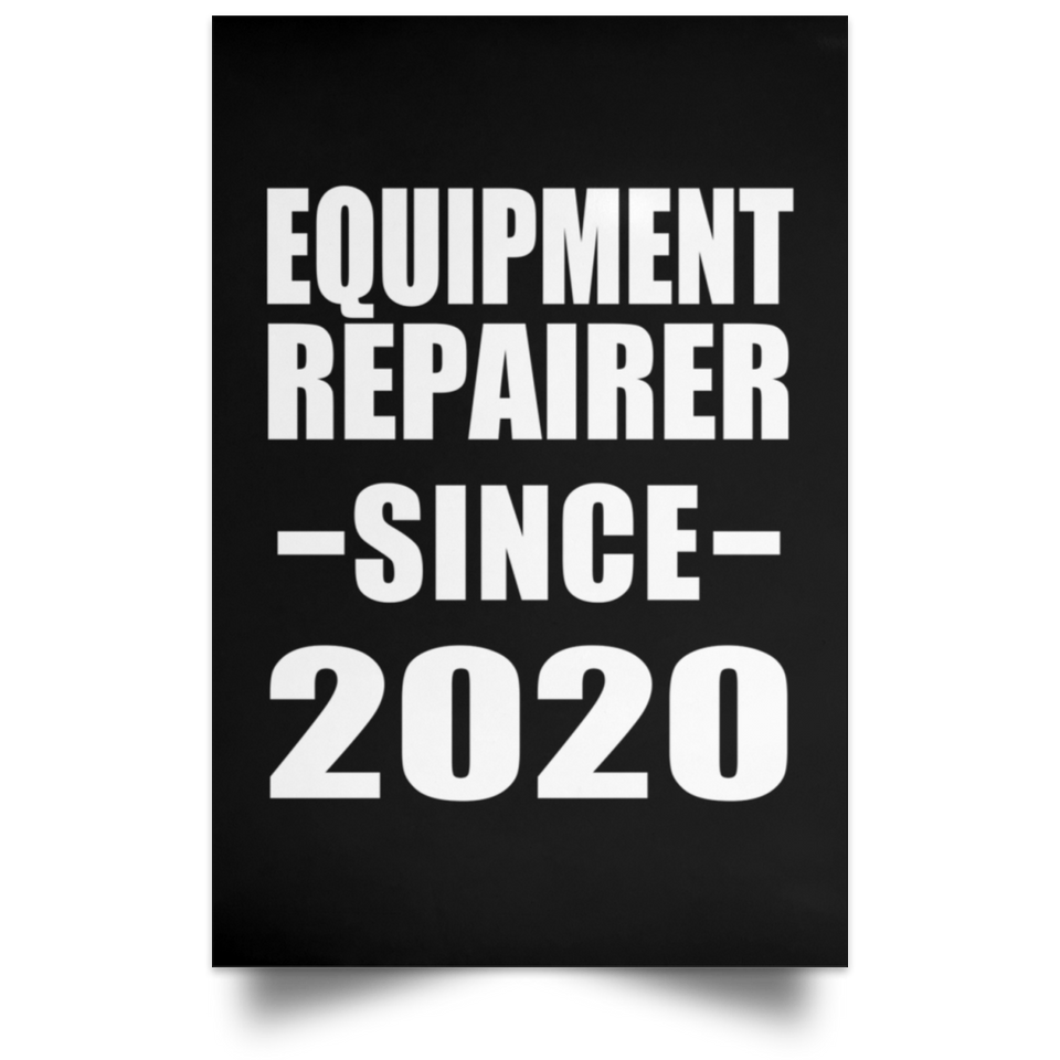 Equipment Repairer Since 2020 - Poster Portrait