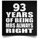 93rd Anniversary 93 Years of Being Mrs Always Right - Poster Square